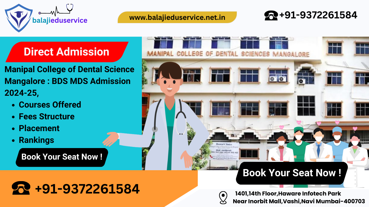 9372261584@Manipal College of Dental Science Mangalore : BDS MDS Admission 2024-25, Courses Offered, Fees Structure, Placement, Rankings